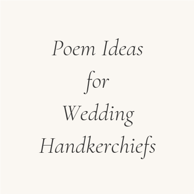 Poem Ideas for Wedding Handkerchiefs